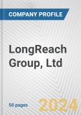 LongReach Group, Ltd. Fundamental Company Report Including Financial, SWOT, Competitors and Industry Analysis- Product Image