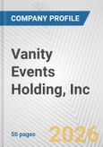 Vanity Events Holding, Inc. Fundamental Company Report Including Financial, SWOT, Competitors and Industry Analysis- Product Image