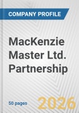 MacKenzie Master Ltd. Partnership Fundamental Company Report Including Financial, SWOT, Competitors and Industry Analysis- Product Image