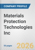 Materials Protection Technologies Inc. Fundamental Company Report Including Financial, SWOT, Competitors and Industry Analysis- Product Image