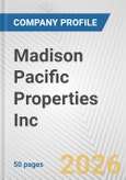 Madison Pacific Properties Inc. Fundamental Company Report Including Financial, SWOT, Competitors and Industry Analysis- Product Image