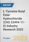 L-Tyrosine Butyl Ester Hydrochloride (CAS 33494-11-0) Industry Research 2025: Global and Regional Market Trends 2019-2024 and Forecast to 2029 - Product Thumbnail Image