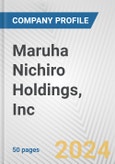 Maruha Nichiro Holdings, Inc. Fundamental Company Report Including Financial, SWOT, Competitors and Industry Analysis- Product Image