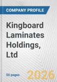 Kingboard Laminates Holdings, Ltd. Fundamental Company Report Including Financial, SWOT, Competitors and Industry Analysis- Product Image