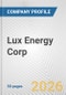 Lux Energy Corp. Fundamental Company Report Including Financial, SWOT, Competitors and Industry Analysis - Product Thumbnail Image