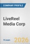 LiveReel Media Corp. Fundamental Company Report Including Financial, SWOT, Competitors and Industry Analysis - Product Thumbnail Image