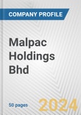 Malpac Holdings Bhd Fundamental Company Report Including Financial, SWOT, Competitors and Industry Analysis- Product Image