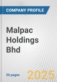 Malpac Holdings Bhd Fundamental Company Report Including Financial, SWOT, Competitors and Industry Analysis- Product Image