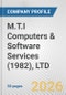 M.T.I Computers & Software Services (1982), LTD. Fundamental Company Report Including Financial, SWOT, Competitors and Industry Analysis - Product Thumbnail Image