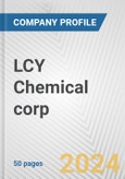 LCY Chemical corp. Fundamental Company Report Including Financial, SWOT, Competitors and Industry Analysis- Product Image