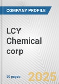 LCY Chemical corp. Fundamental Company Report Including Financial, SWOT, Competitors and Industry Analysis- Product Image