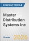 Master Distribution Systems Inc. Fundamental Company Report Including Financial, SWOT, Competitors and Industry Analysis - Product Thumbnail Image
