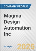 Magma Design Automation Inc. Fundamental Company Report Including Financial, SWOT, Competitors and Industry Analysis- Product Image