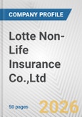 Lotte Non-Life Insurance Co.,Ltd. Fundamental Company Report Including Financial, SWOT, Competitors and Industry Analysis- Product Image