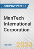 ManTech International Corporation Fundamental Company Report Including Financial, SWOT, Competitors and Industry Analysis- Product Image