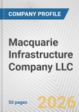 Macquarie Infrastructure Company LLC Fundamental Company Report Including Financial, SWOT, Competitors and Industry Analysis- Product Image