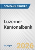 Luzerner Kantonalbank Fundamental Company Report Including Financial, SWOT, Competitors and Industry Analysis- Product Image