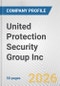 United Protection Security Group Inc. Fundamental Company Report Including Financial, SWOT, Competitors and Industry Analysis - Product Thumbnail Image