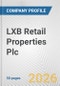 LXB Retail Properties Plc Fundamental Company Report Including Financial, SWOT, Competitors and Industry Analysis - Product Thumbnail Image