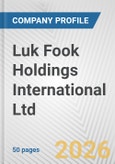 Luk Fook Holdings International Ltd. Fundamental Company Report Including Financial, SWOT, Competitors and Industry Analysis- Product Image
