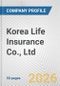 Korea Life Insurance Co., Ltd. Fundamental Company Report Including Financial, SWOT, Competitors and Industry Analysis - Product Thumbnail Image