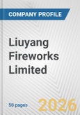 Liuyang Fireworks Limited Fundamental Company Report Including Financial, SWOT, Competitors and Industry Analysis- Product Image