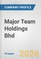 Major Team Holdings Bhd Fundamental Company Report Including Financial, SWOT, Competitors and Industry Analysis - Product Thumbnail Image