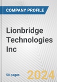 Lionbridge Technologies Inc. Fundamental Company Report Including Financial, SWOT, Competitors and Industry Analysis- Product Image