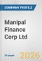 Manipal Finance Corp Ltd. Fundamental Company Report Including Financial, SWOT, Competitors and Industry Analysis - Product Thumbnail Image