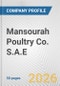 Mansourah Poultry Co. S.A.E. Fundamental Company Report Including Financial, SWOT, Competitors and Industry Analysis - Product Thumbnail Image