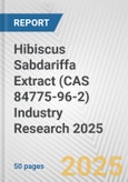 Hibiscus Sabdariffa Extract (CAS 84775-96-2) Industry Research 2025: Global and Regional Market Trends 2019-2024 and Forecast to 2029- Product Image