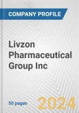 Livzon Pharmaceutical Group Inc. Fundamental Company Report Including Financial, SWOT, Competitors and Industry Analysis- Product Image