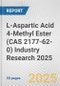 L-Aspartic Acid 4-Methyl Ester (CAS 2177-62-0) Industry Research 2025: Global and Regional Market Trends 2019-2024 and Forecast to 2029 - Product Thumbnail Image