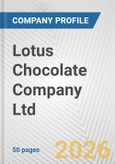 Lotus Chocolate Company Ltd Fundamental Company Report Including Financial, SWOT, Competitors and Industry Analysis- Product Image