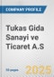 Tukas Gida Sanayi ve Ticaret A.S. Fundamental Company Report Including Financial, SWOT, Competitors and Industry Analysis - Product Thumbnail Image