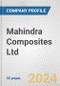 Mahindra Composites Ltd Fundamental Company Report Including Financial, SWOT, Competitors and Industry Analysis - Product Thumbnail Image
