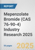 Mepenzolate Bromide (CAS 76-90-4) Industry Research 2025: Global and Regional Market Trends 2019-2024 and Forecast to 2029- Product Image