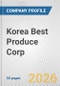 Korea Best Produce Corp Fundamental Company Report Including Financial, SWOT, Competitors and Industry Analysis - Product Thumbnail Image