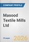 Masood Textile Mills Ltd. Fundamental Company Report Including Financial, SWOT, Competitors and Industry Analysis - Product Thumbnail Image