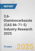 3,6- Diaminocarbazole (CAS 86-71-5) Industry Research 2025: Global and Regional Market Trends 2019-2024 and Forecast to 2029- Product Image