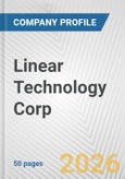 Linear Technology Corp. Fundamental Company Report Including Financial, SWOT, Competitors and Industry Analysis- Product Image