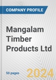 Mangalam Timber Products Ltd. Fundamental Company Report Including Financial, SWOT, Competitors and Industry Analysis- Product Image