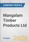 Mangalam Timber Products Ltd. Fundamental Company Report Including Financial, SWOT, Competitors and Industry Analysis - Product Thumbnail Image