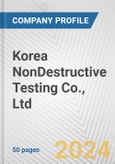 Korea NonDestructive Testing Co., Ltd. Fundamental Company Report Including Financial, SWOT, Competitors and Industry Analysis- Product Image