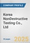 Korea NonDestructive Testing Co., Ltd. Fundamental Company Report Including Financial, SWOT, Competitors and Industry Analysis - Product Thumbnail Image