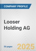 Looser Holding AG Fundamental Company Report Including Financial, SWOT, Competitors and Industry Analysis- Product Image