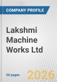 Lakshmi Machine Works Ltd. Fundamental Company Report Including Financial, SWOT, Competitors and Industry Analysis- Product Image