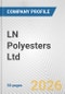 LN Polyesters Ltd. Fundamental Company Report Including Financial, SWOT, Competitors and Industry Analysis - Product Thumbnail Image