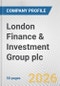 London Finance & Investment Group plc Fundamental Company Report Including Financial, SWOT, Competitors and Industry Analysis - Product Thumbnail Image