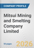 Mitsui Mining and Smelting Company Limited Fundamental Company Report Including Financial, SWOT, Competitors and Industry Analysis- Product Image